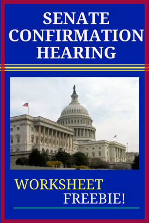 Freebie -- Senate Confirmation Worksheet. Free instructions, lesson plan, and easy to use worksheet to help students track information and analyze the proceedings of the Senate during confirmation hearings for cabinet posts and Supreme Court justices. Helps teachers easily use video primary source footage in government, current events, and U.S. history classes!